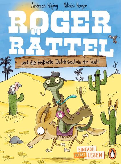 Penguin JUNIOR – Einfach selbst lesen: Roger Rättel und die heißeste Detektivschule der Welt - Andreas Hüging,Nikolai Renger - ebook