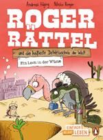Penguin JUNIOR – Einfach selbst lesen: Roger Rättel und die heißeste Detektivschule der Welt - Ein Loch in der Wüste