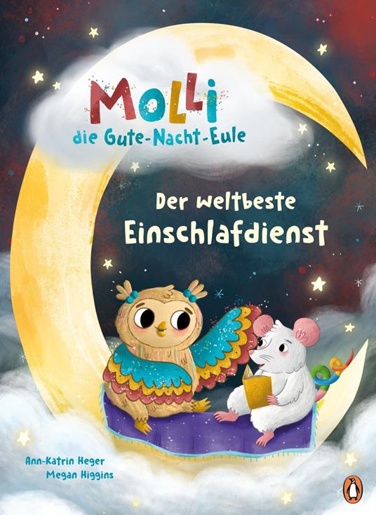 Molli, die Gute-Nacht-Eule - Der weltbeste Einschlafdienst - Ann-Katrin Heger,Megan Higgins - ebook