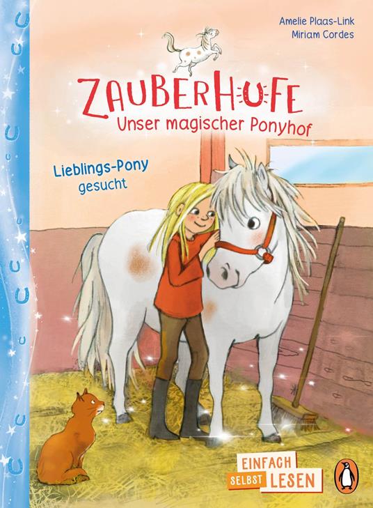 Penguin JUNIOR – Einfach selbst lesen: Zauberhufe – Unser magischer Ponyhof - Lieblings-Pony gesucht - Amelie Plaas-Link,Miriam Cordes - ebook