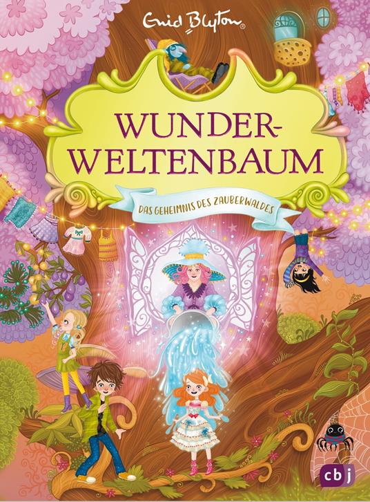 Wunderweltenbaum - Das Geheimnis des Zauberwaldes - Enid Blyton,Alica Räth,Ute Mihr - ebook