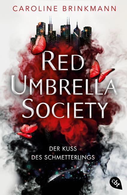 Red Umbrella Society – Der Kuss des Schmetterlings - Caroline Brinkmann - ebook