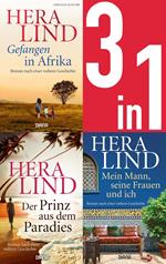 Gefangen in Afrika/Der Prinz aus dem Paradies/Mein Mann, seine Frauen und ich (3in1-Bundle)