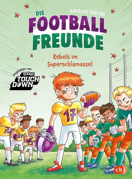 Die Football-Freunde – Rebels im Superschlamassel - Andreas Hüging,Dominik Rupp - ebook