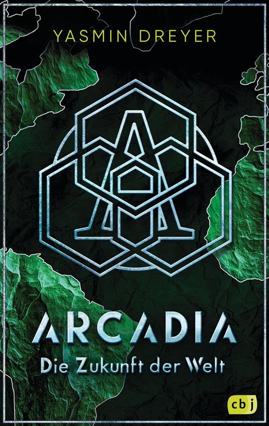 Arcadia – Die Zukunft der Welt - Yasmin Dreyer - ebook