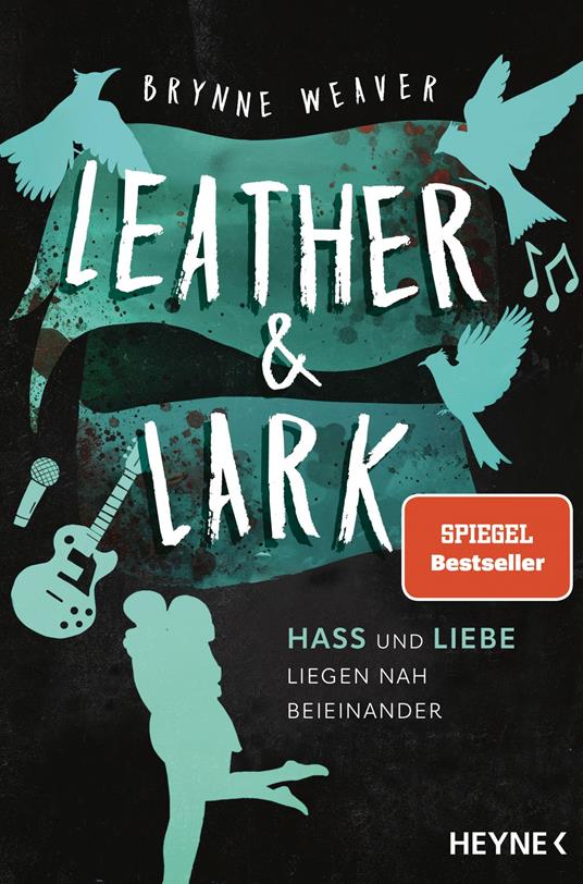 Leather & Lark - Hass und Liebe liegen nah beieinander - Brynne Weaver,Marie Rahn - ebook