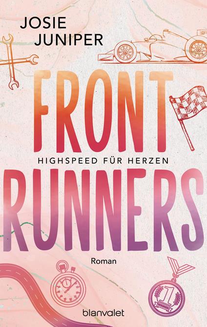 Frontrunners - Highspeed für Herzen - - Josie Juniper,Bettina Hengesbach - ebook
