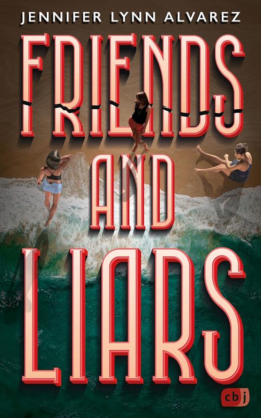Friends and Liars - Jennifer Lynn Alvarez,Anja Galic,Katarina Ganslandt - ebook