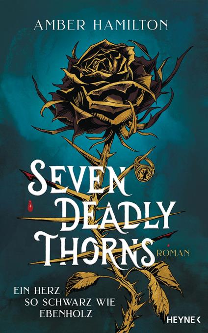 Seven Deadly Thorns – Ein Herz so schwarz wie Ebenholz