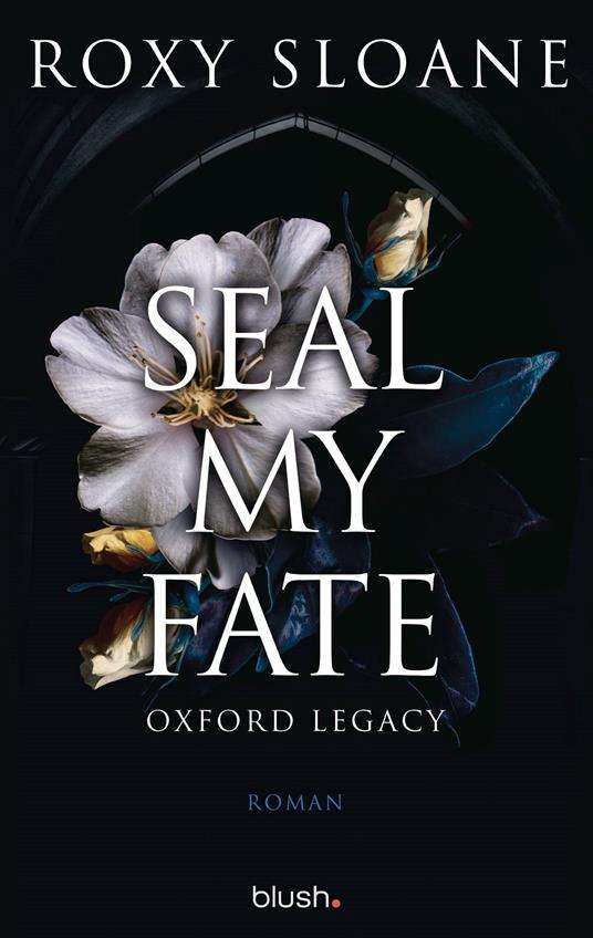Seal My Fate - Oxford Legacy - Roxy Sloane,Luzi Bast - ebook