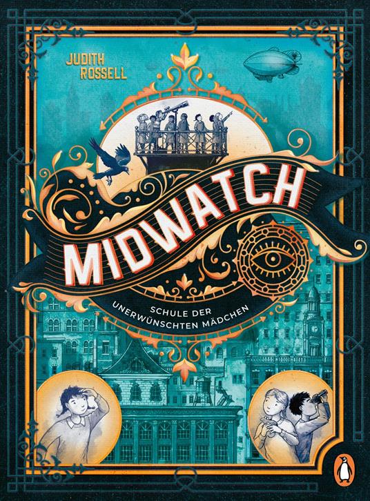 Midwatch – Schule der unerwünschten Mädchen - Judith Rossell,Bettina Obrecht - ebook