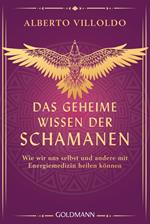 Das geheime Wissen der Schamanen