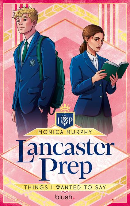 Lancaster Prep - Things I Wanted to Say - Monica Murphy,Beate Bauer - ebook