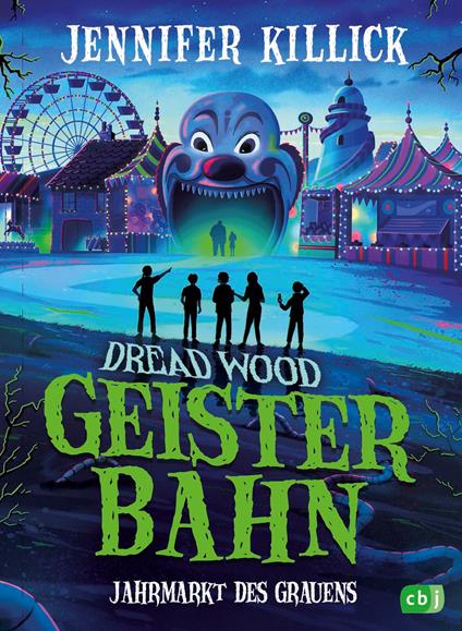 Dread Wood. Geisterbahn – Jahrmarkt des Grauens - Jennifer Killick,Silvia Schröer - ebook