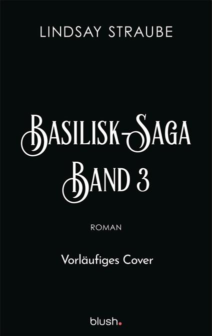 Basilisk-Saga Band 3 - Lindsay Straube,Bernd Stratthaus - ebook