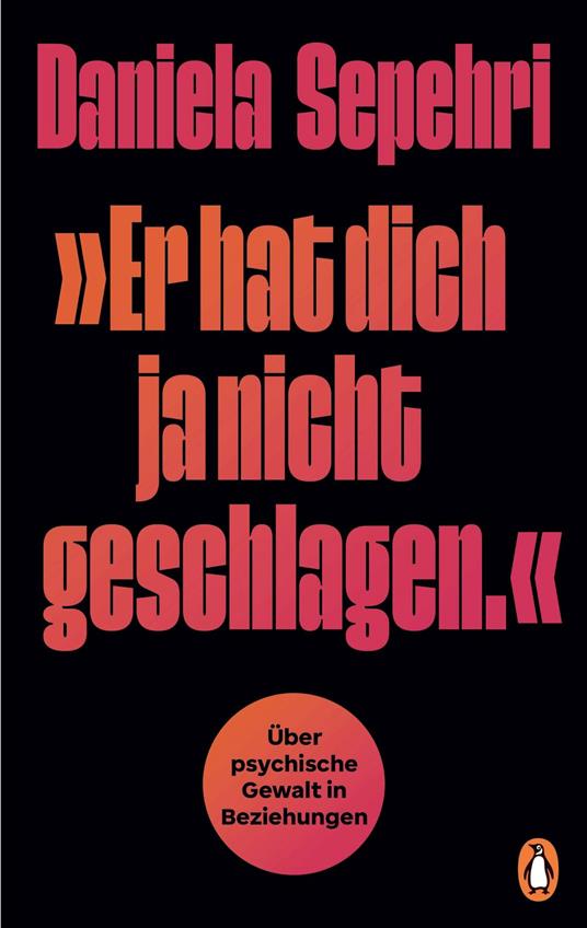 "Er hat dich ja nicht geschlagen."
