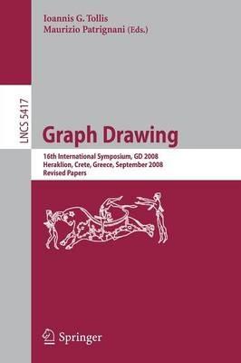 Graph Drawing: 16th International Symposium, GD 2008, Heraklion, Crete, Greece, September 21-24, 2008, Revised Papers - cover