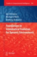 Foundations in Grammatical Evolution for Dynamic Environments - Ian Dempsey,Michael O'Neill,Anthony Brabazon - cover