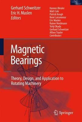 Magnetic Bearings: Theory, Design, and Application to Rotating Machinery - cover