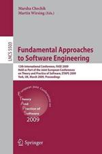 Fundamental Approaches to Software Engineering: 12th International Conference, FASE 2009, Held as Part of the Joint European Conferences on Theory and Practice of Software, ETAPS 2009, York, UK, March 22-29, 2009, Proceedings