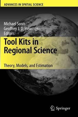 Tool Kits in Regional Science: Theory, Models, and Estimation - cover