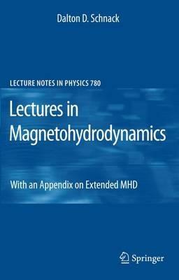 Lectures in Magnetohydrodynamics: With an Appendix on Extended MHD - Dalton D. Schnack - cover