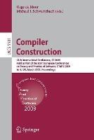 Compiler Construction: 18th International Conference, CC 2009, Held as Part of the Joint European Conferences on Theory and Practice of Software, ETAPS 2009, York, UK, March 22-29, 2009, Proceedings - cover