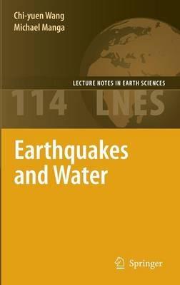 Earthquakes and Water - Chi-yuen Wang,Michael Manga - cover