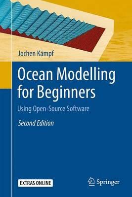 Ocean Modelling for Beginners: Using Open-Source Software - Jochen Kämpf - cover