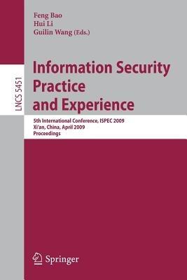 Information Security Practice and Experience: 5th International Conference, ISPEC 2009 Xi'an, China, April 13-15, 2009 Proceedings - cover