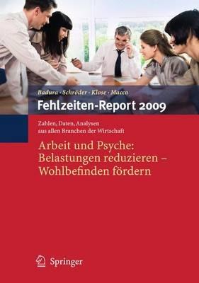 Fehlzeiten-Report 2009: Arbeit und Psyche: Belastungen reduzieren - Wohlbefinden fördern - cover