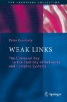 Weak Links: The Universal Key to the Stability of Networks and Complex Systems - Peter Csermely - cover