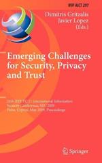 Emerging Challenges for Security, Privacy and Trust: 24th IFIP TC 11 International Information Security Conference, SEC 2009, Pafos, Cyprus, May 18-20, 2009, Proceedings