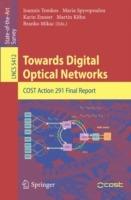 Towards Digital Optical Networks: COST Action 291 Final Report