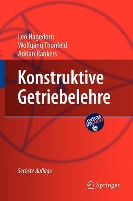 Konstruktive Getriebelehre - Leo Hagedorn,Wolfgang Thonfeld,Adrian Rankers - cover