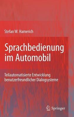 Sprachbedienung im Automobil: Teilautomatisierte Entwicklung benutzerfreundlicher Dialogsysteme - Stefan Hamerich - cover
