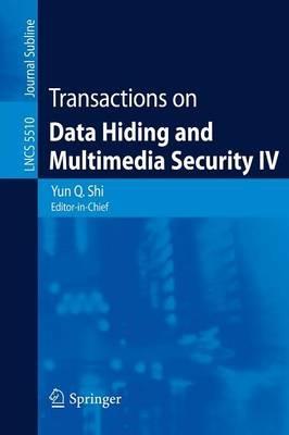 Transactions on Data Hiding and Multimedia Security IV - cover