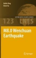 M8.0 Wenchuan Earthquake - Huilin Xing,Xiwei Xu - cover