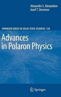Advances in Polaron Physics - Alexandre S. Alexandrov,Jozef T. Devreese - cover