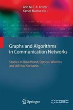 Graphs and Algorithms in Communication Networks: Studies in Broadband, Optical, Wireless and Ad Hoc Networks