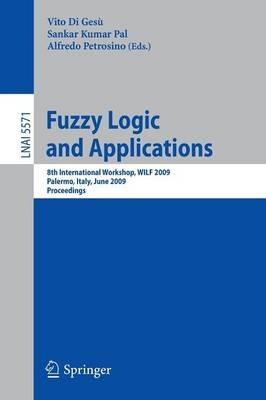 Fuzzy Logic and Applications: 8th International Workshop, WILF 2009 Palermo, Italy, June 9-12, 2009 Proceedings - cover