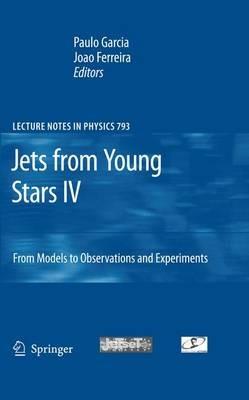 Jets from Young Stars IV: From Models to Observations and Experiments - cover