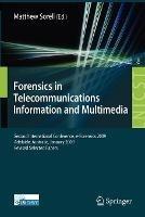 Forensics in Telecommunications, Information and Multimedia: Second International Conference, e-Forensics 2009, Adelaide, Australia, January 19-21, 2009, Revised Selected Papers - cover