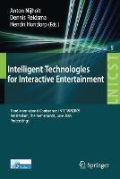 Intelligent Technologies for Interactive Entertainment: Third International Conference, INTETAIN 2009, Amsterdam, The Netherlands, June 22-24, 2009, Proceedings - cover