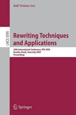 Rewriting Techniques and Applications: 20th International Conference, RTA 2009, Brasília, Brazil, June 29 - July 1, 2009 Proceedings - cover