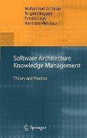 Software Architecture Knowledge Management: Theory and Practice - cover