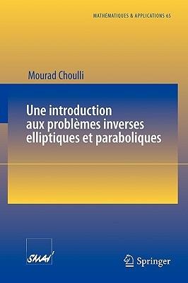 Une introduction aux problèmes inverses elliptiques et paraboliques - Mourad Choulli - cover