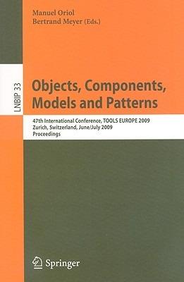 Objects, Components, Models and Patterns: 47th International Conference, TOOLS EUROPE 2009, Zurich, Switzerland, June 29-July 3, 2009, Proceedings - cover
