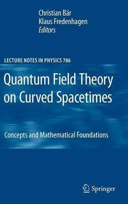 Quantum Field Theory on Curved Spacetimes: Concepts and Mathematical Foundations - cover