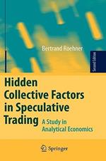 Hidden Collective Factors in Speculative Trading: A Study in Analytical Economics